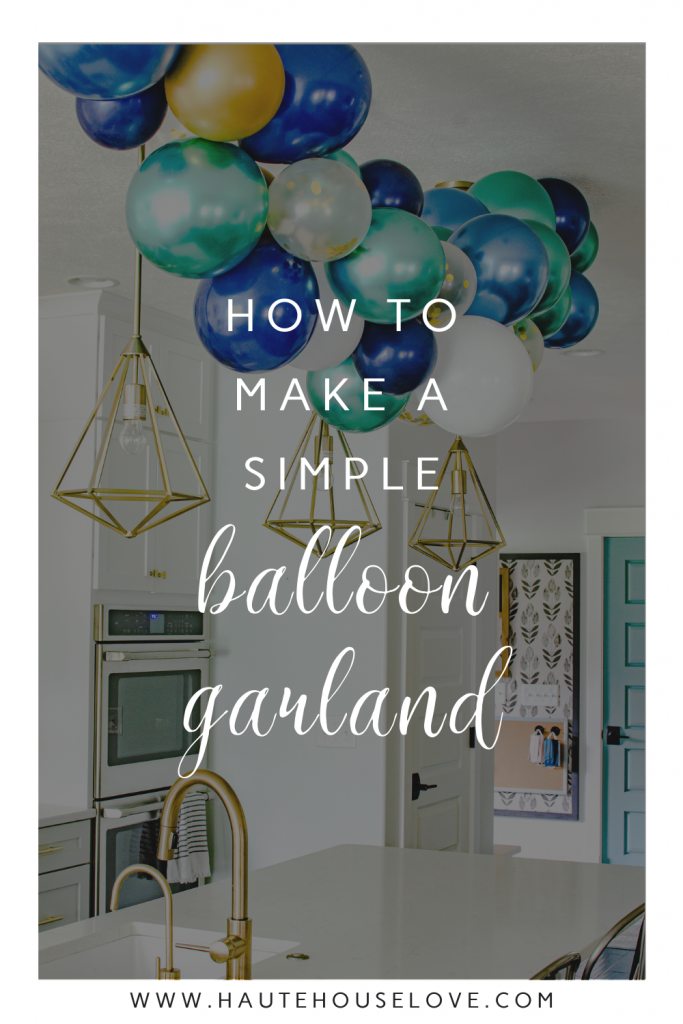 How to Make a Simple Balloon Garland | HauteHouseLove.com