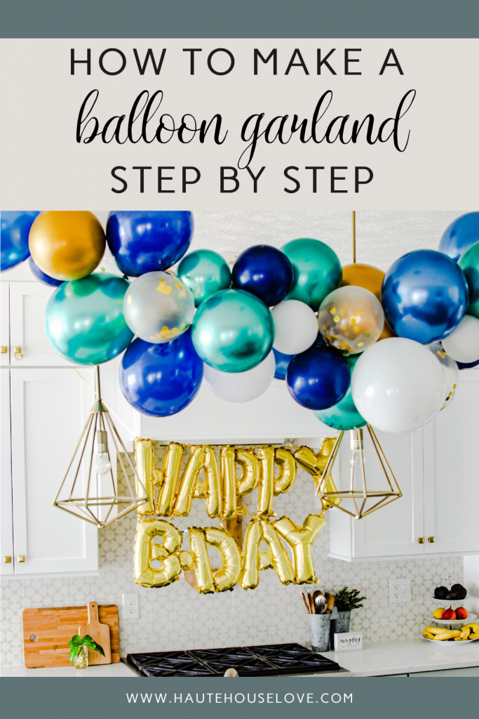 How to Make a Simple DIY birthday Balloon Garland Haute House Love