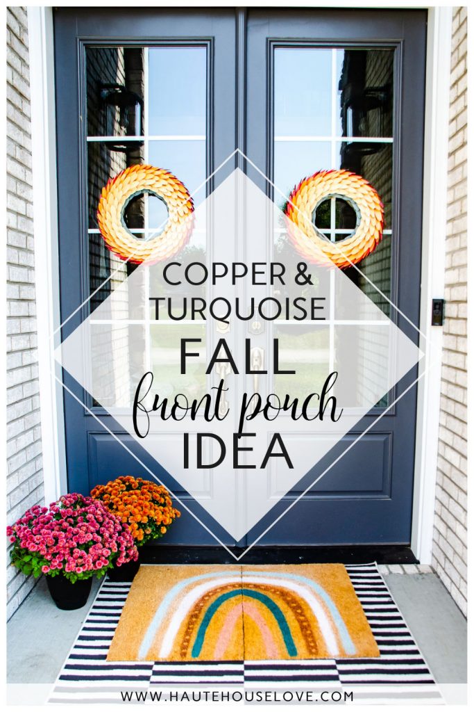 Copper and Turquoise Fall Front Porch with Door Wreaths, Fall Mums, DIY Rainbow Doormat