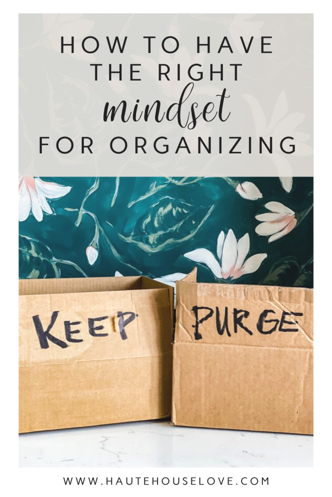 How to Have the Right Mindset for Organizing